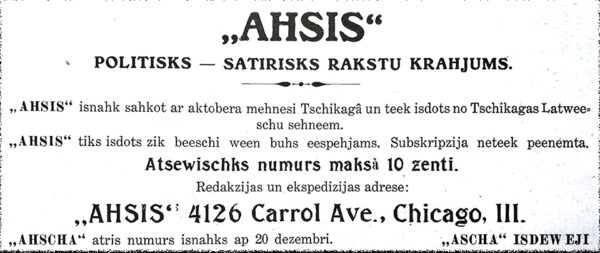 An advertisement for the satirical periodical Āzis, published in Chicago in 1909, appeared in the journal Pērkons.