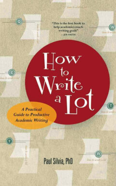 How to Write a Lot by Paul J. Silvia.